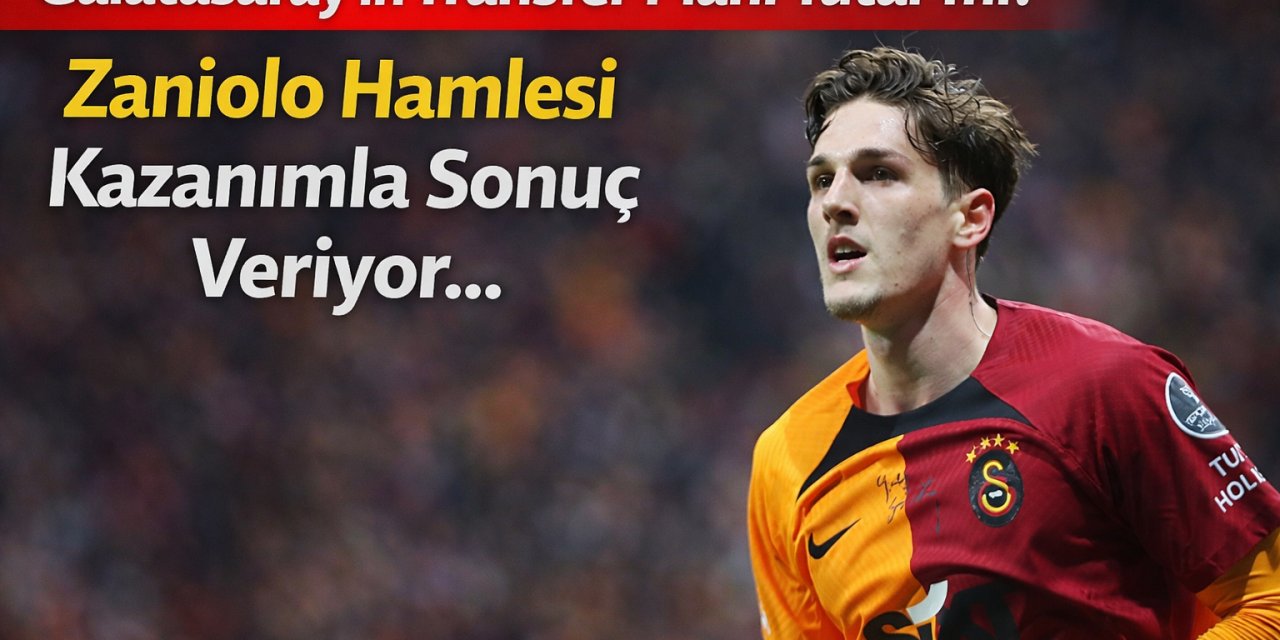Galatasaray’ın Transfer Planı Tutar mı? Zaniolo Hamlesi Kazanımla Sonuç Veriyor