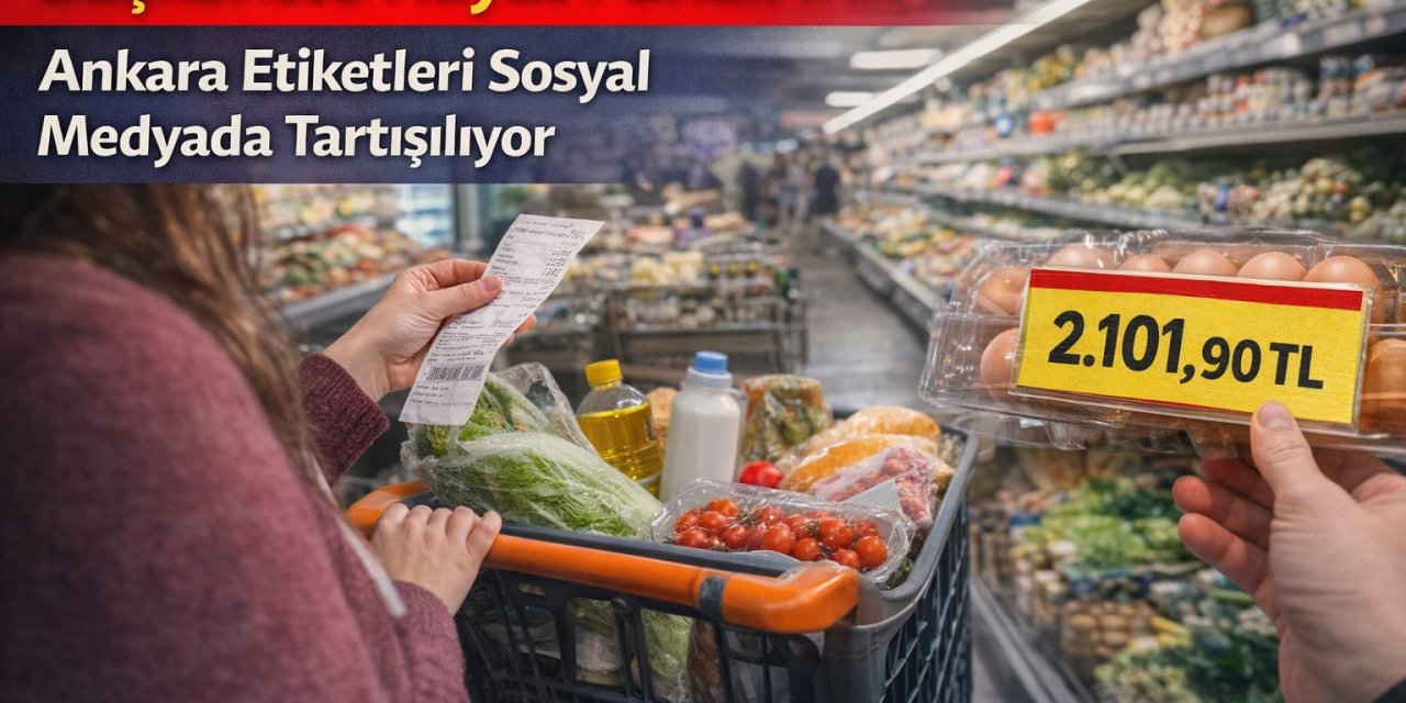 Başkentte Hayat Pahalı mı? Ankara Etiketleri Sosyal Medyada Tartışılıyor