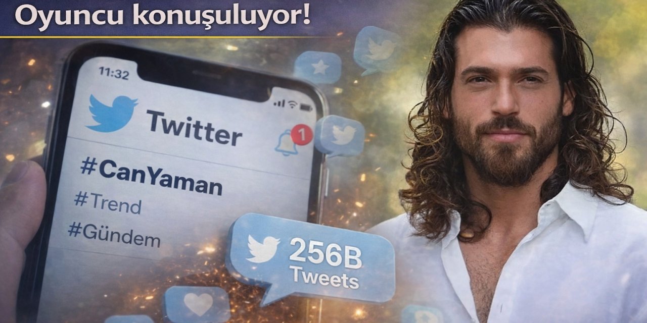 Can Yaman sesi Twitter’da trend: Oyuncu konuşuluyor!