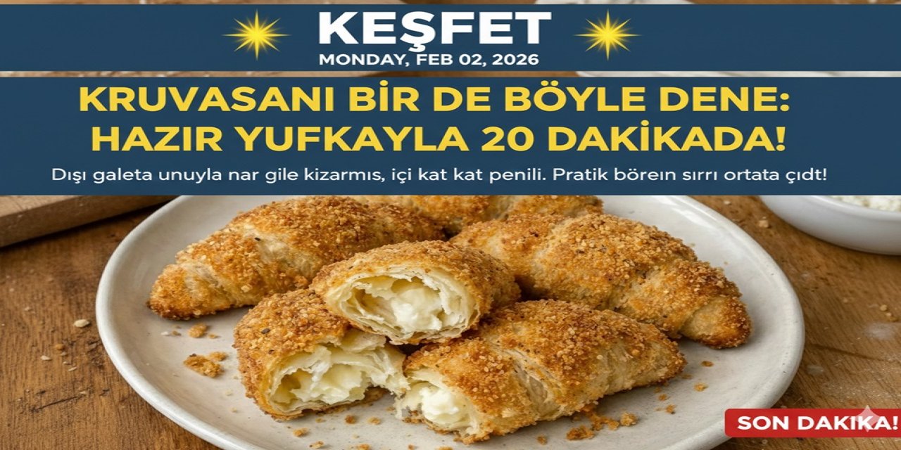 Fırından Çıktığı An Bitecek: 20 Dakikada Hazır En Pratik Kruvasan Börek!