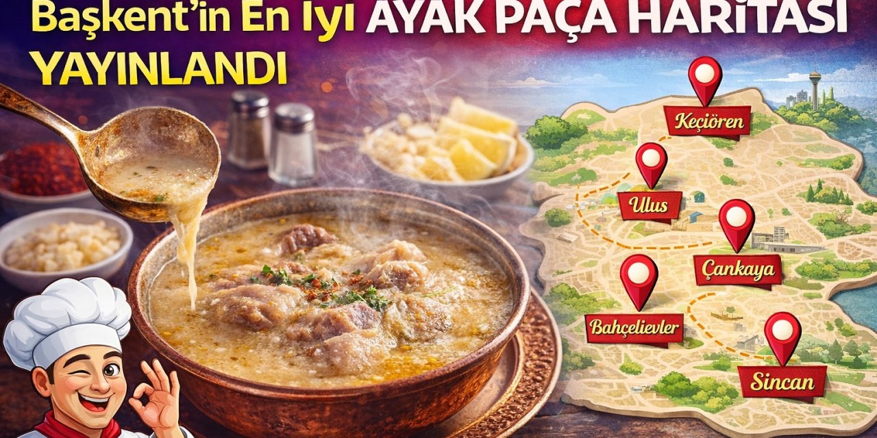 Botoksu Unutun, Bu Çorbaya Koşun! Başkent’in En İyi Ayak Paça Haritası Yayınlandı