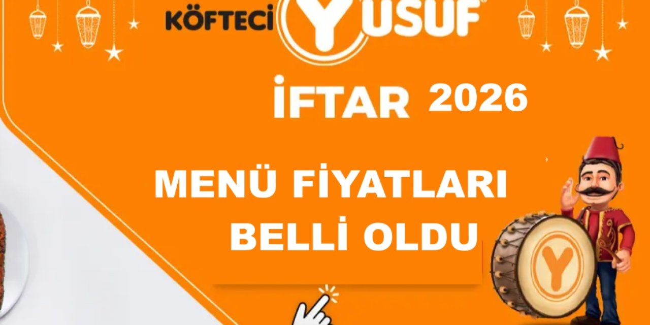 Köfteci Yusuf İftar Menüsü 2026 Fiyatları Belli Oldu: Görenler Şaştı Kaldı! 400 TL’den Başlıyor...