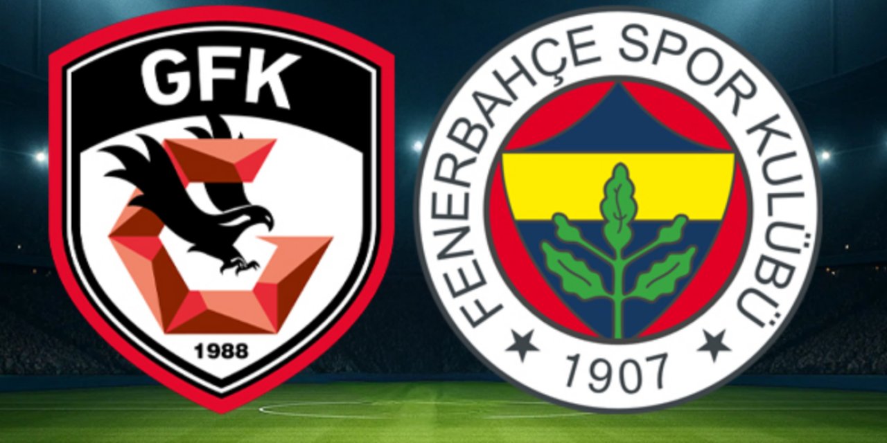 Gaziantep FK – Fenerbahçe Maçı Saat Kaçta Hangi Kanalda? İşte Muhtemel İlk 11'ler...