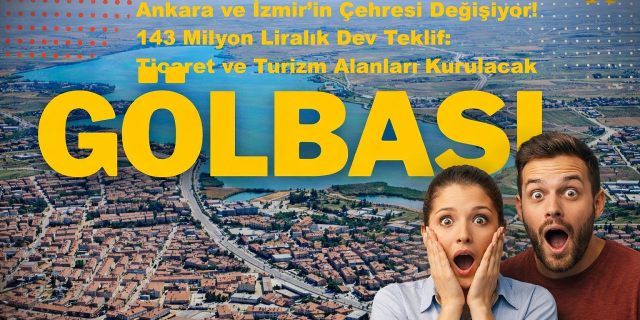 Ankara ve İzmir’in Çehresi Değişiyor! 143 Milyon Liralık Dev Teklif: Ticaret ve Turizm Alanları Kurulacak