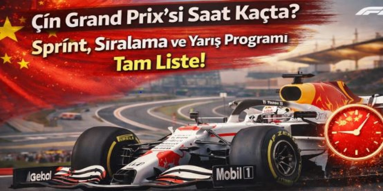 Çin Grand Prix’si Saat Kaçta? Sprint, Sıralama ve Yarış Programı Tam Liste!