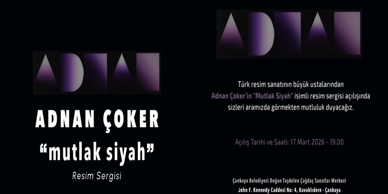 Siyahın En Saf Hali Ankara’da: Adnan Çoker’in "Mutlak Siyah" Sergisi Kapılarını Açıyor!