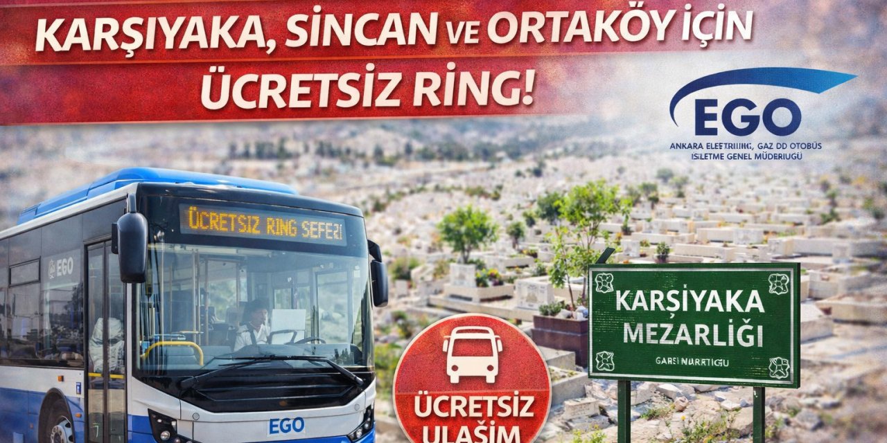 Mezarlık Ziyaretlerine EGO Kolaylığı: Karşıyaka, Sincan ve Ortaköy İçin Ücretsiz Ring!
