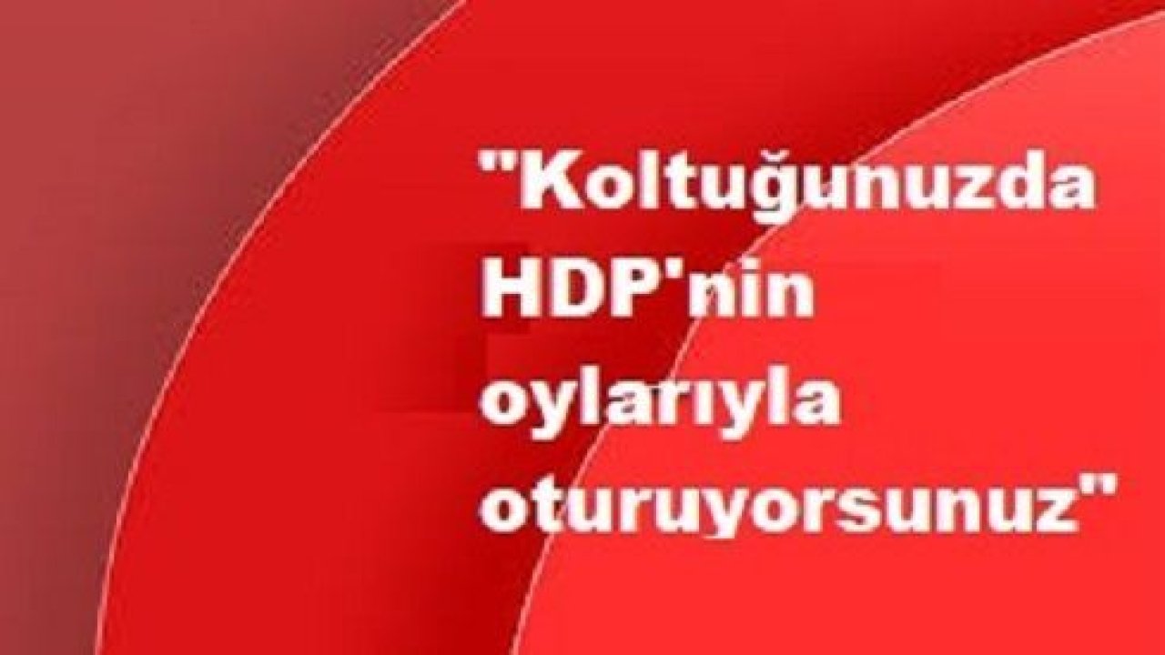 HDP'den İYİ Parti'ye Mesaj: “Koltuğunuzda HDP'nin oylarıyla oturuyorsunuz“
