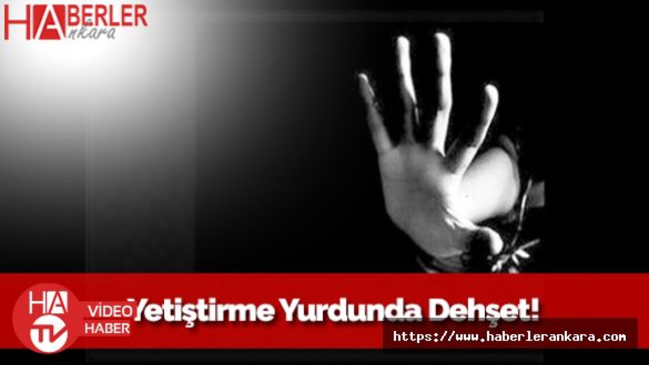 Yetiştirme Yurdunda Dehşet! 6 Yaşındaki Çocuğu Öldüresiye Dövdü...