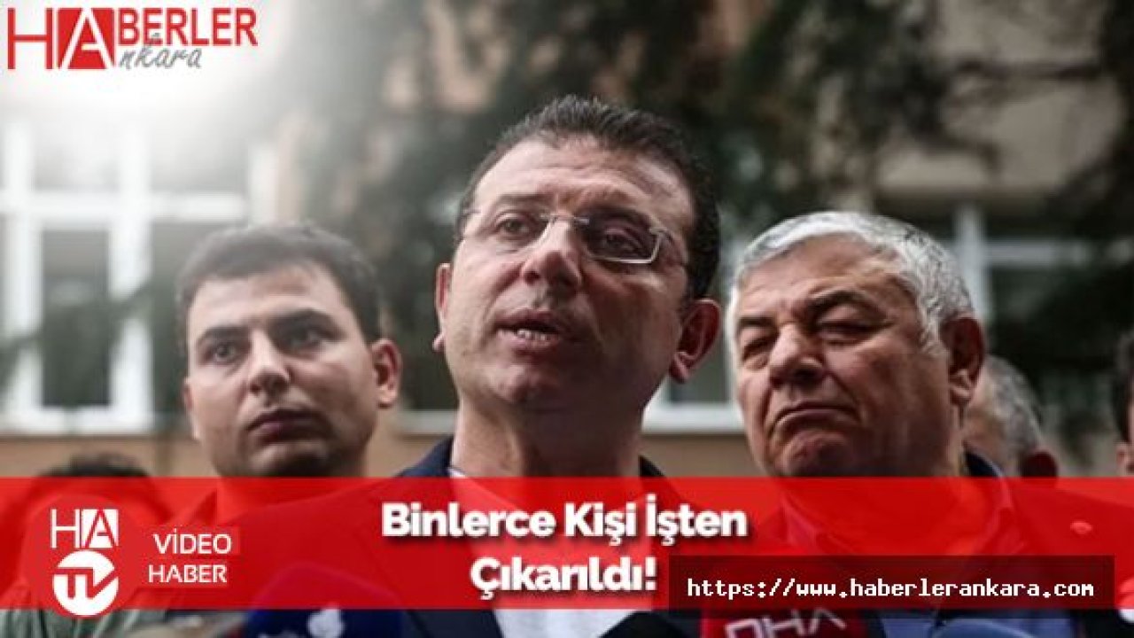 İBB'de İşten Çıkarmalar Devam Ediyor!