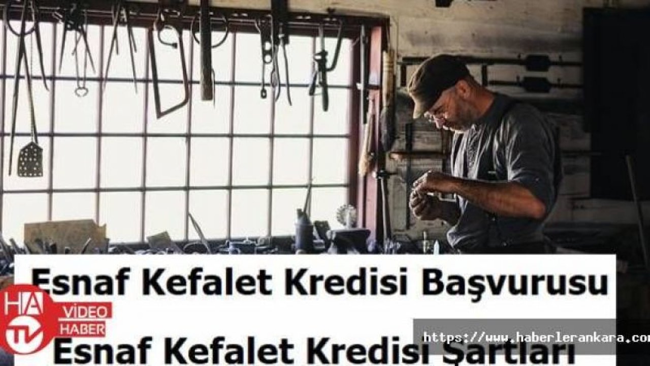 Esnaf Kefalet Kredisi Başvurusu ve Şartları 2019 - Esnaf Kefalet Kredisi 2019
