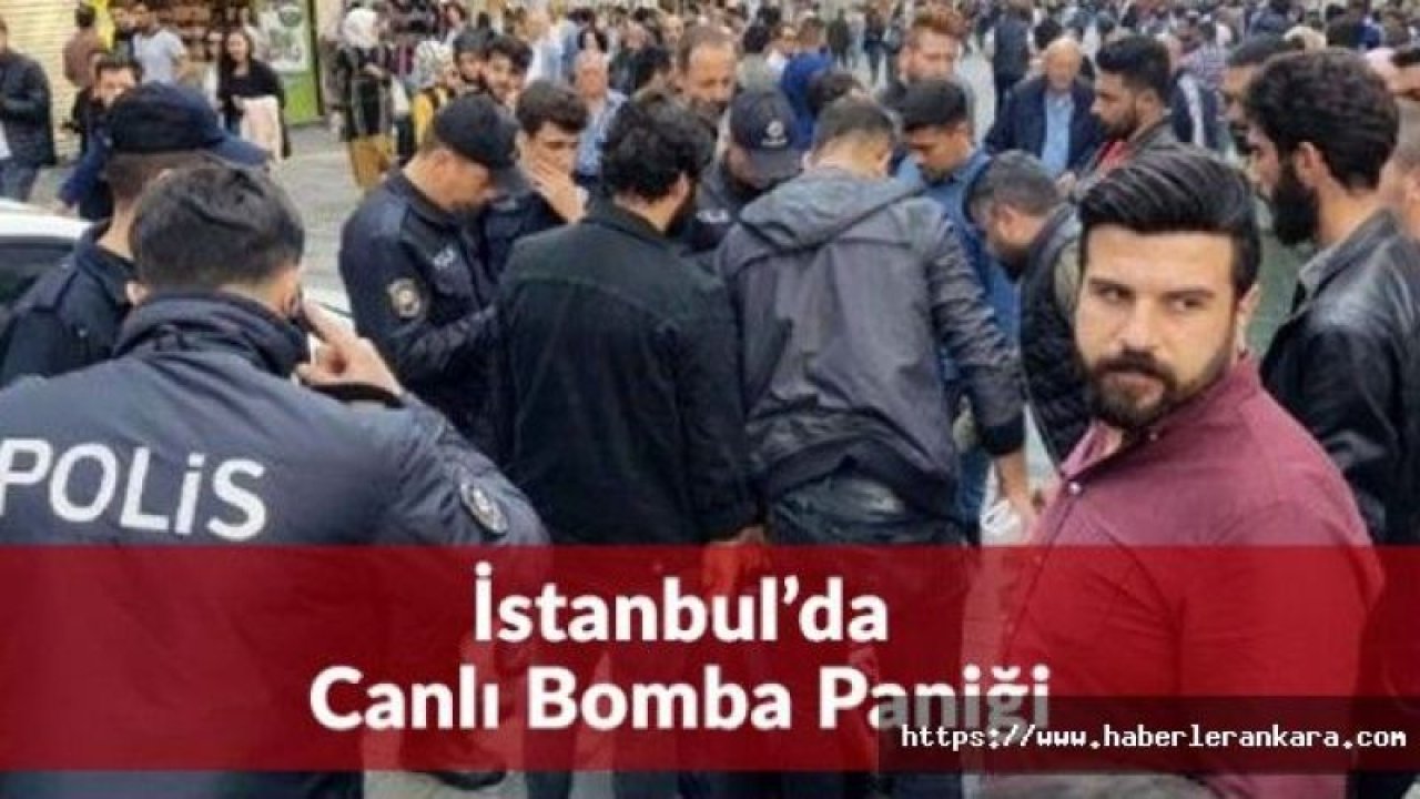 İstanbul'da Canlı Bomba Paniği: "Çantamda Bomba Var"