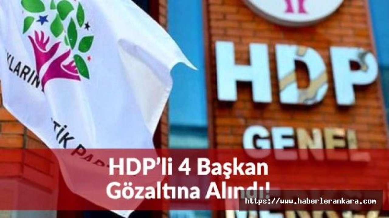 HDP'li Belediye Başkanları Gözaltına Alındı!