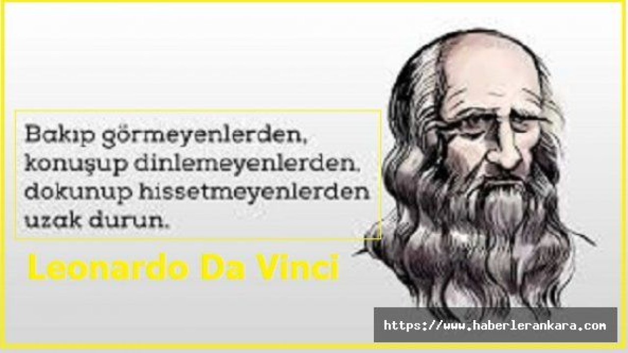 Leonardo Da Vinci’nin Hayata Yön Veren Sözleri!