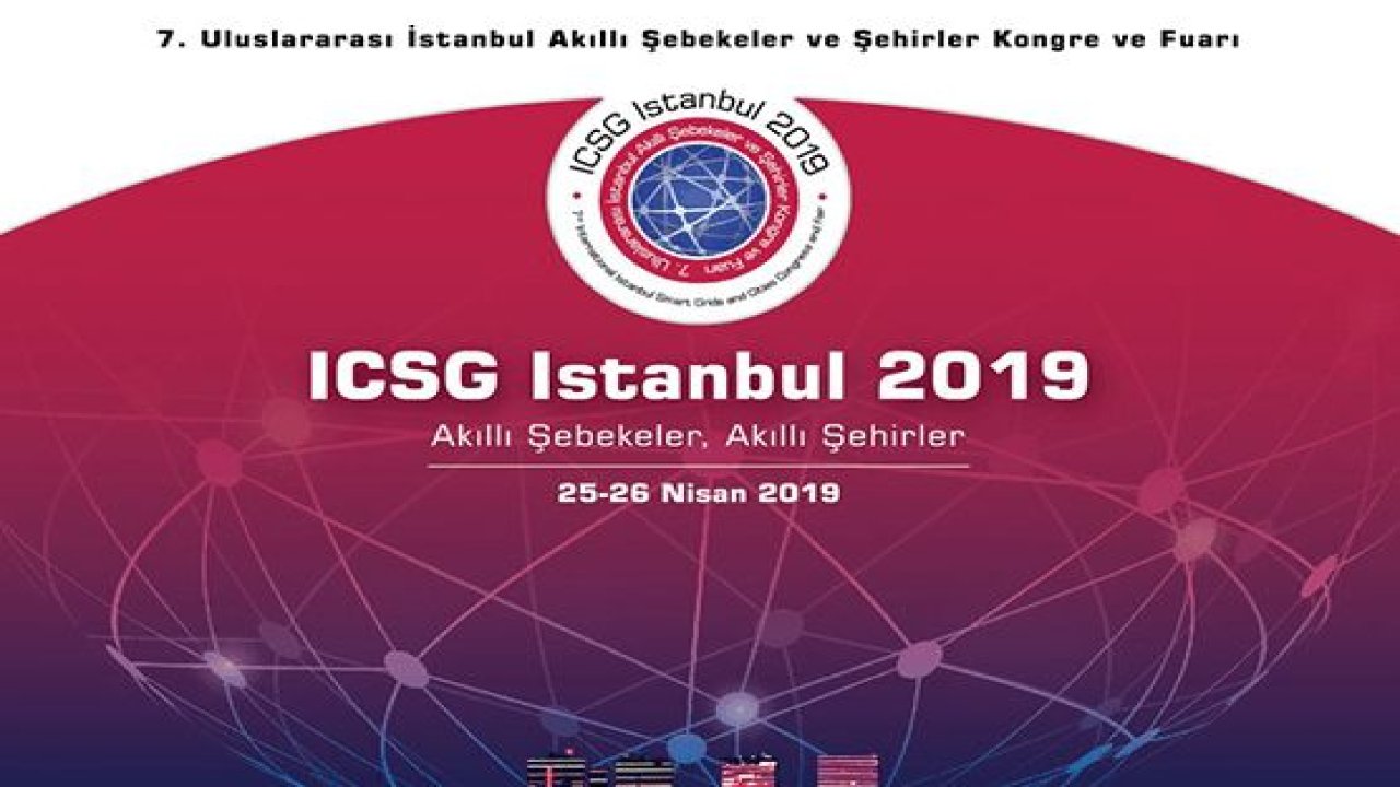 ICSG İstanbul 2019 Yarın Başlıyor