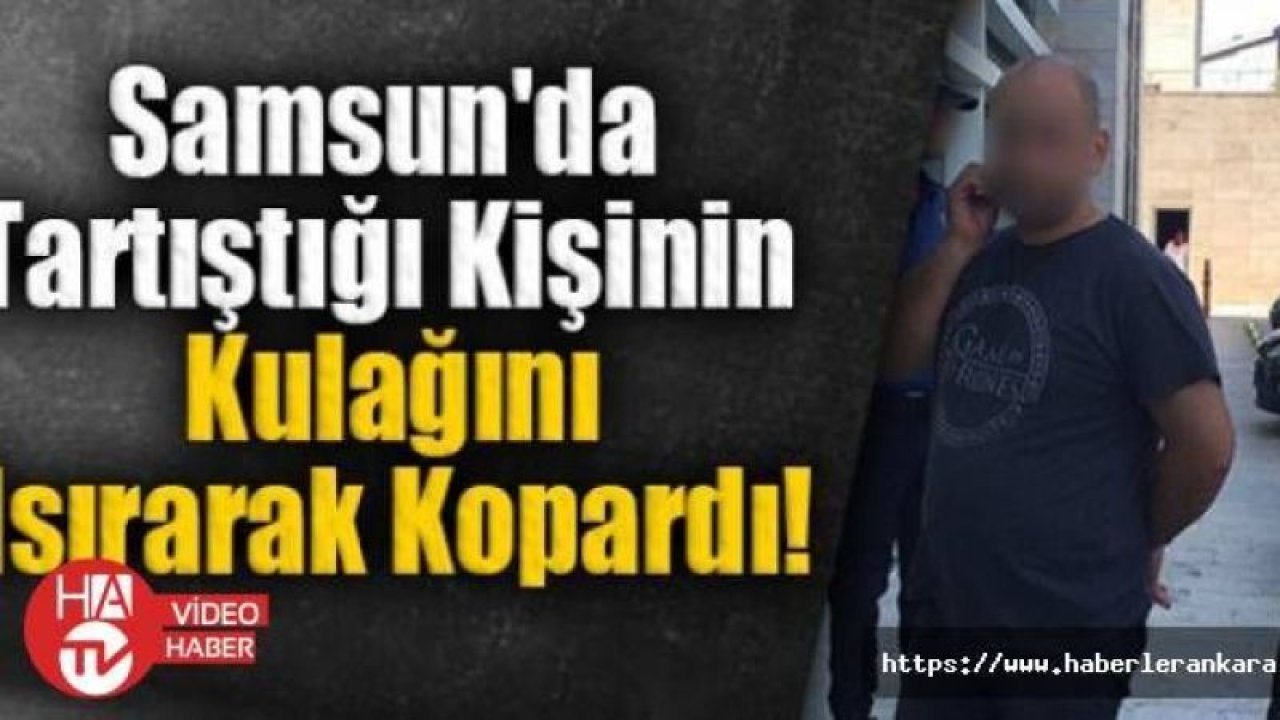 Şok Eden Olay: Tartıştığı Kişinin Kulağını Kopardı!