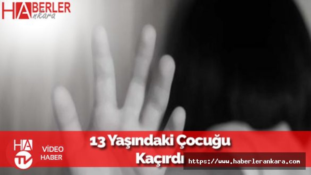 32 Yaşındaki Adam 13 Yaşındaki Kızı Kaçırıp 3 Gün Kölesi Yaptı!