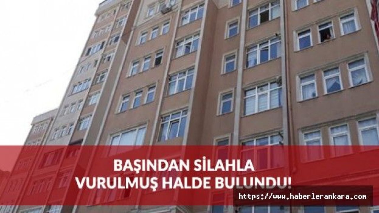 Evinde Başından Silahla Vurulmuş Şekilde Bulundu!
