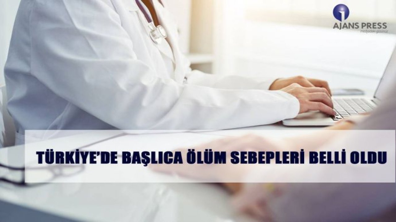 Türkiye'de Başlıca Ölüm Sebepleri Belli Oldu
