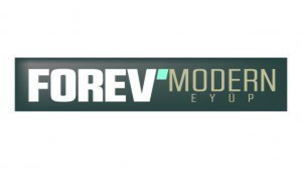 EYÜP’ÜN KALBİ “FOREV MODERN EYÜP” DE ATACAK!