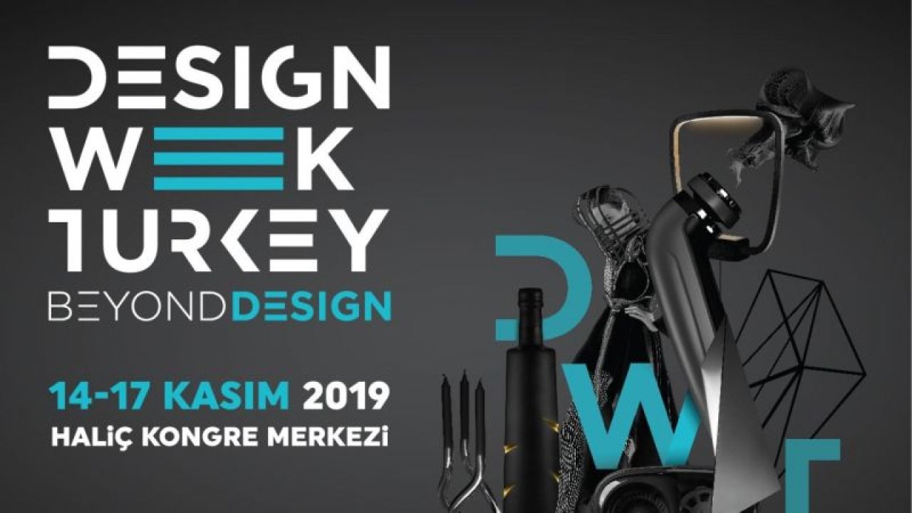 Design Week Turkey 2019 14-17 Kasım'da gerçekleşecek