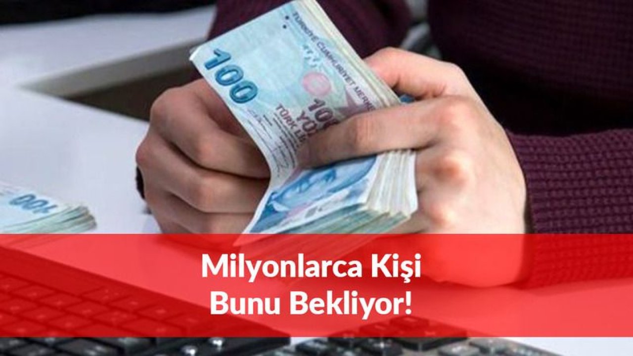 Milyonlarca Kişi Bekliyor! Ek Zam Geliyor...