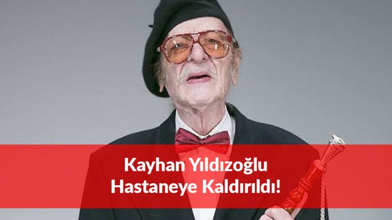 Kayhan Yıldızoğlu Hastaneye Kaldırıldı! Sevenleri Hüzne Boğuldu