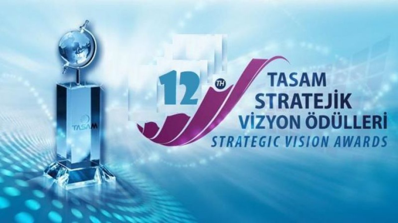 "12. TASAM Stratejik Vizyon Ödülleri" sahiplerini buldu
