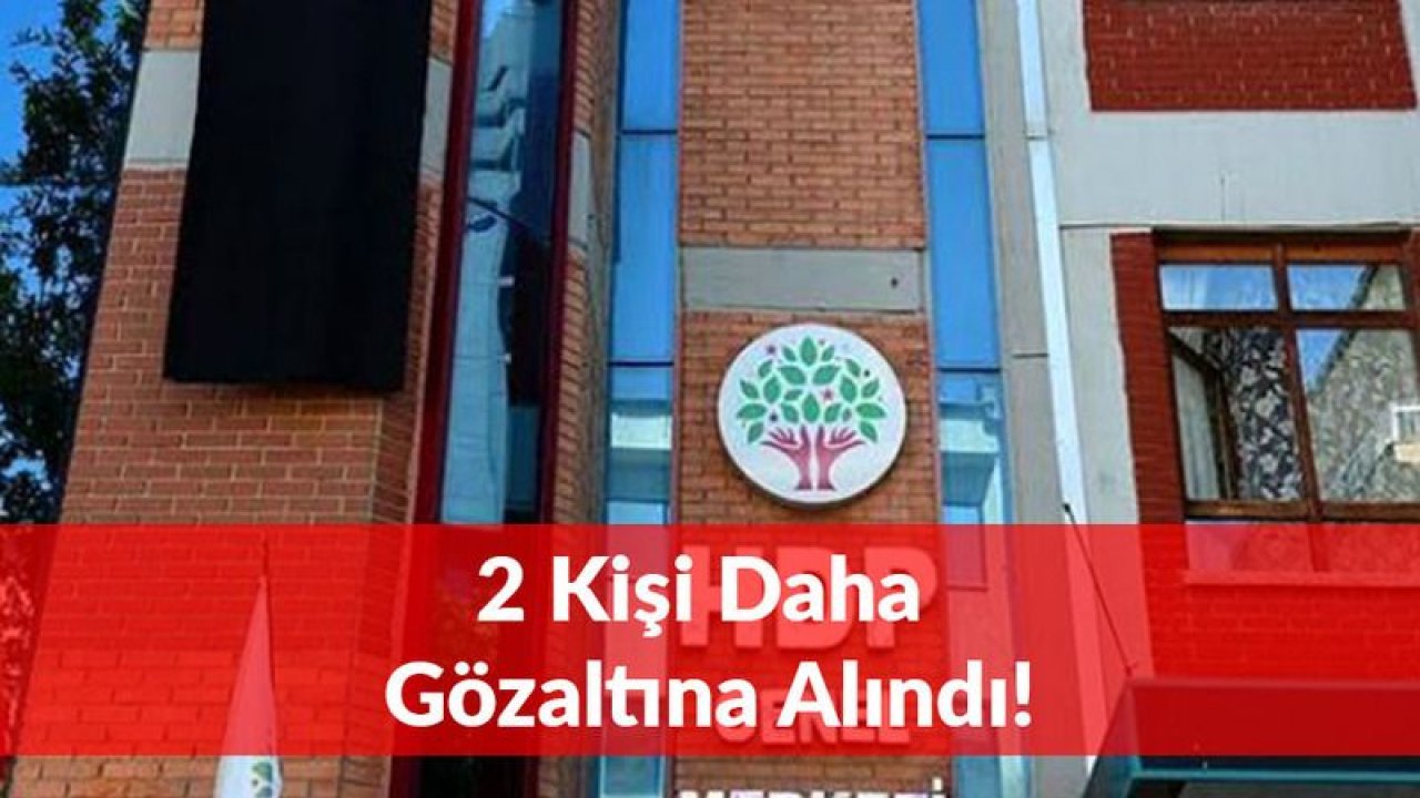HDP'li Teröristlerle Mücadele Devam Ediyor: 2 Gözaltı Daha!