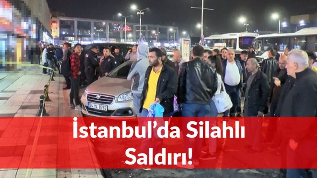 İstanbul'da Silahlı Saldırı! Birçok Kişi Yaralandı...