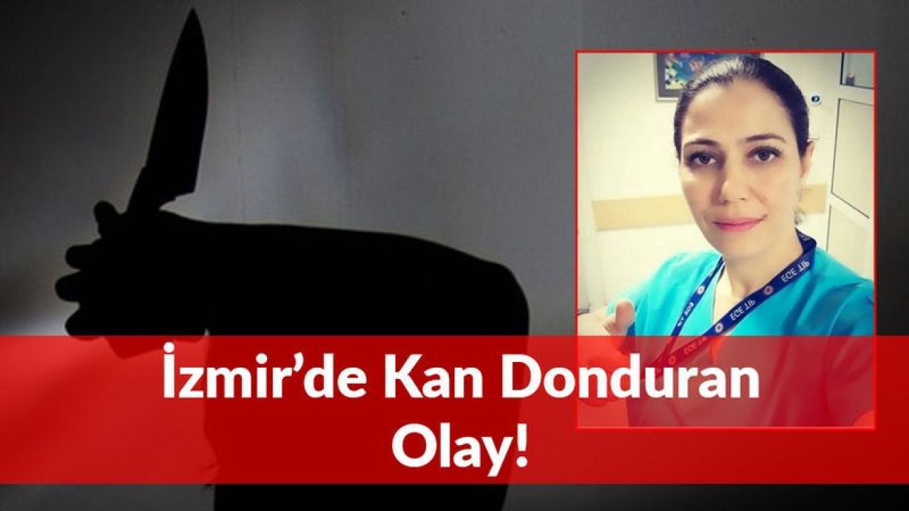 İzmir'de Kan Donduran Olay. Annesini 11 Bıçak Darbesiyle...