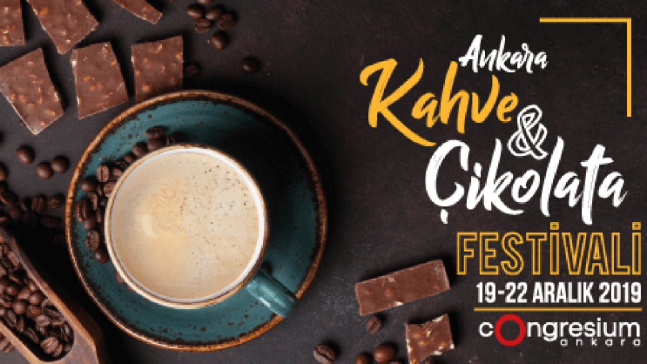 Ankara Kahve&Çikolata Festivali başladı