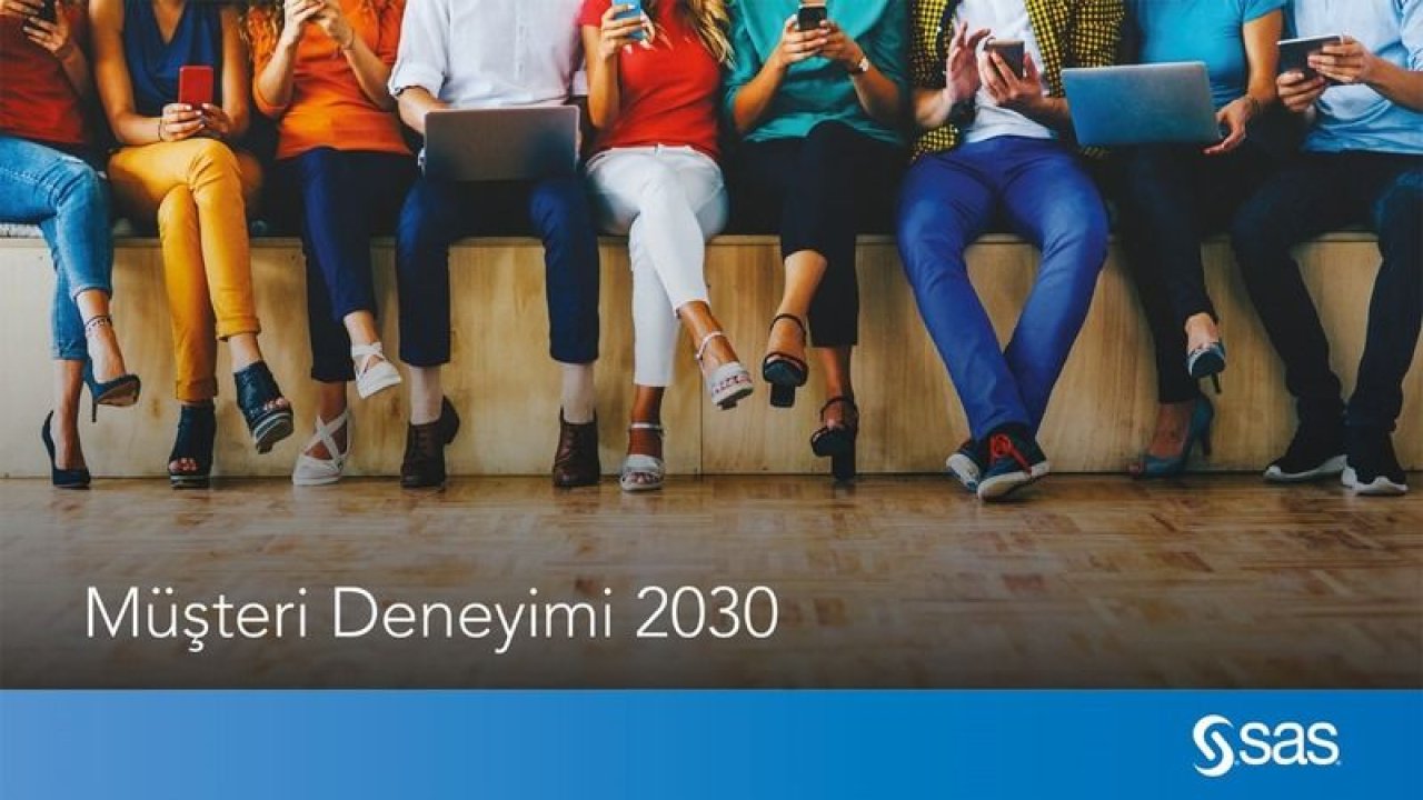 Yeni küresel araştırma: 2030’da müşteri deneyimi nasıl olacak?​