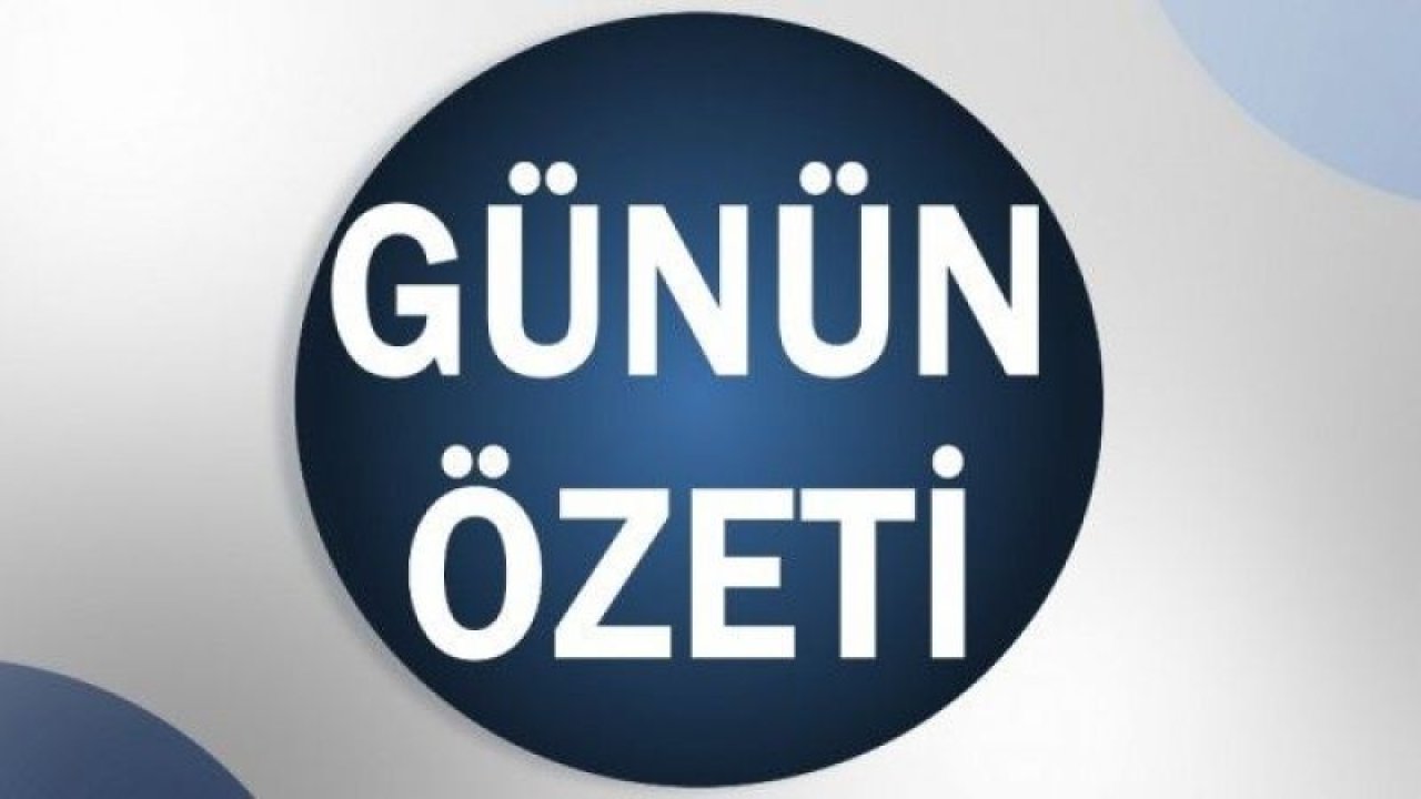 Günün Özeti Haberleri - 1 Mayıs 2020