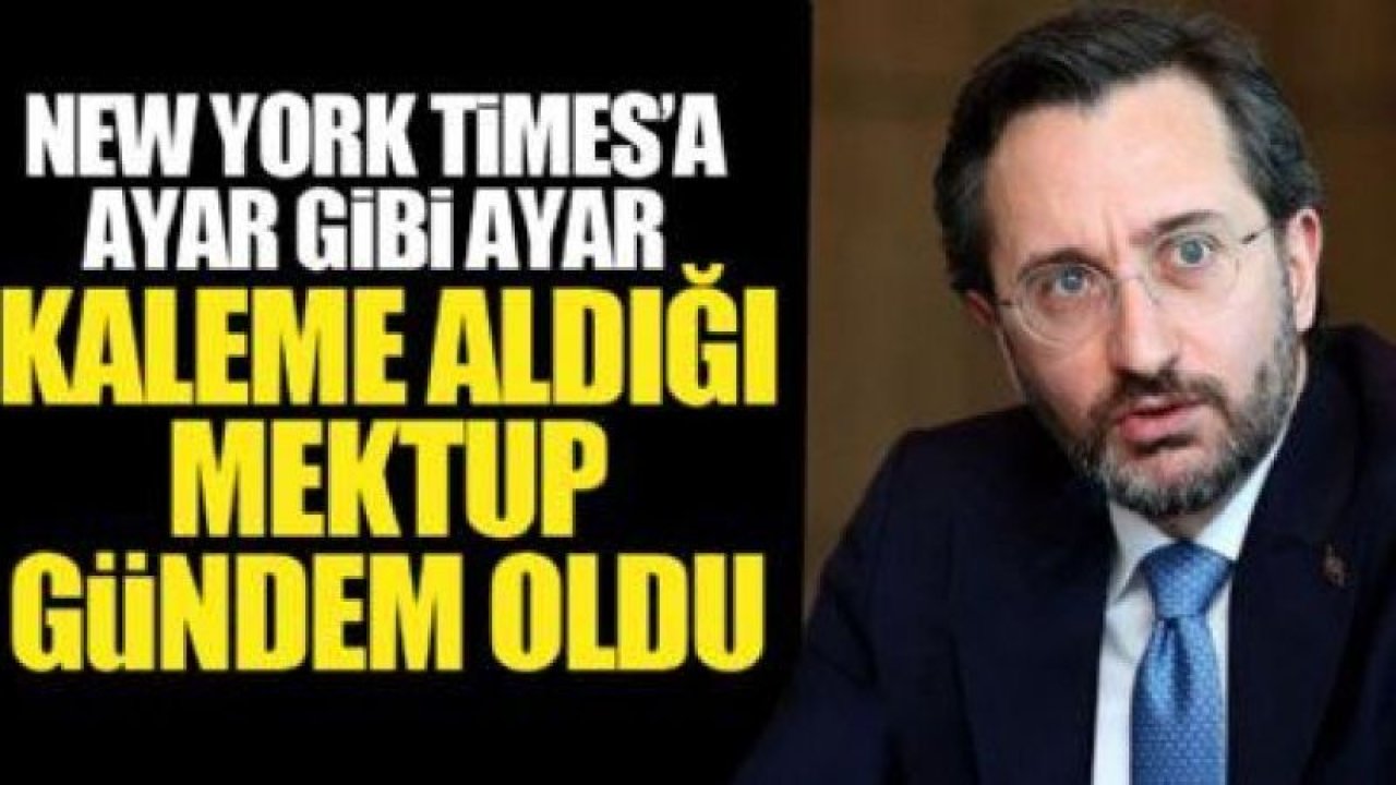 İletişim Başkanı Altun New York Times gazetesine tokat gibi mektup