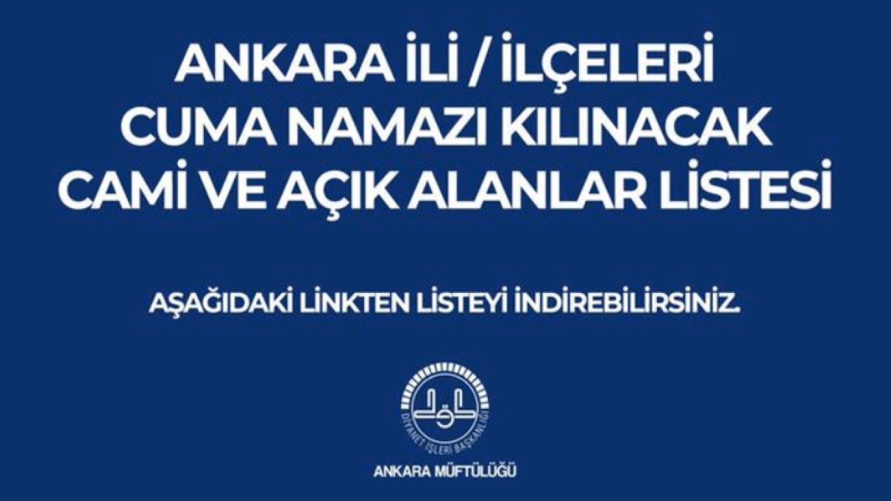 Son Dakika: Ankara'da cuma namazı kılınacak camiler belli oldu