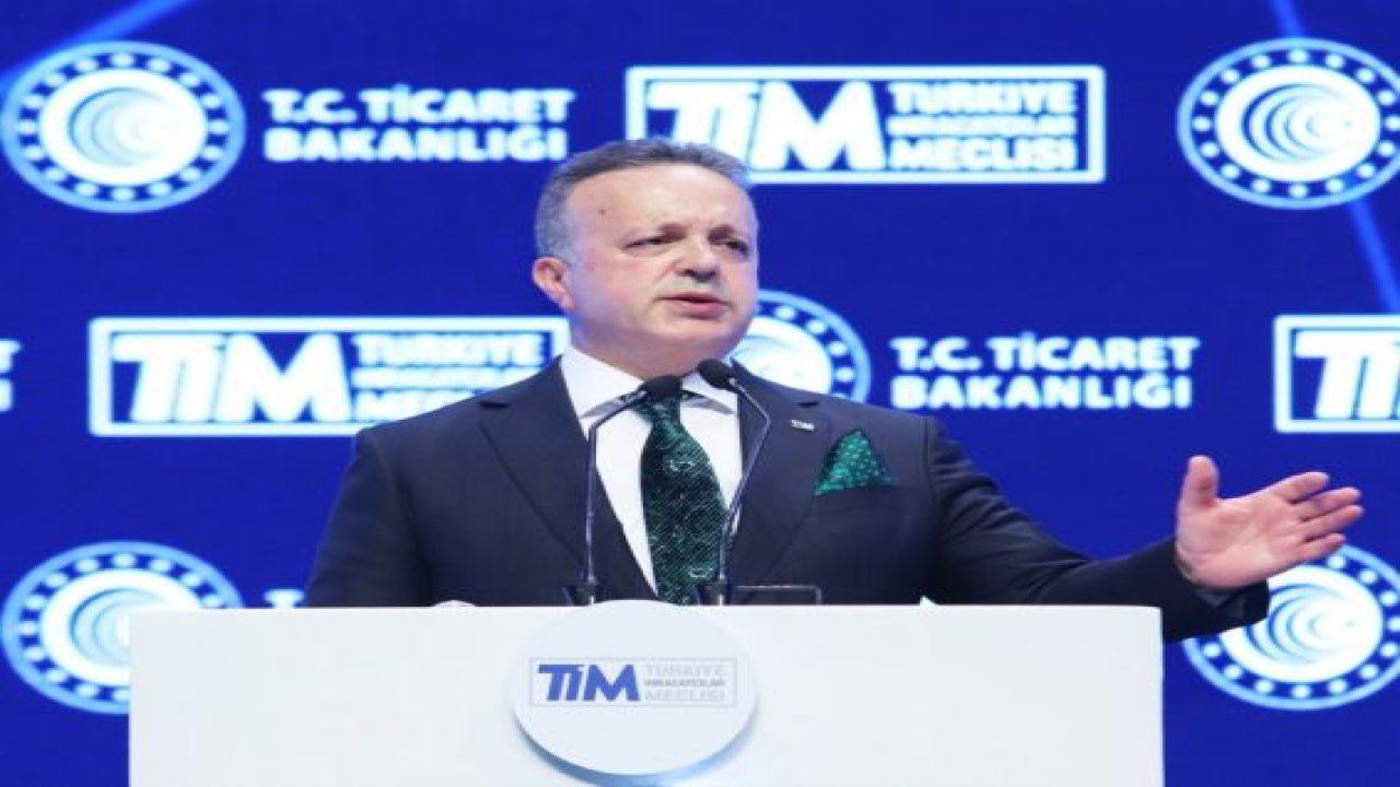 TİM Başkanı İsmail Gülle: “İhracatta beklentimiz normalin de ötesinde"