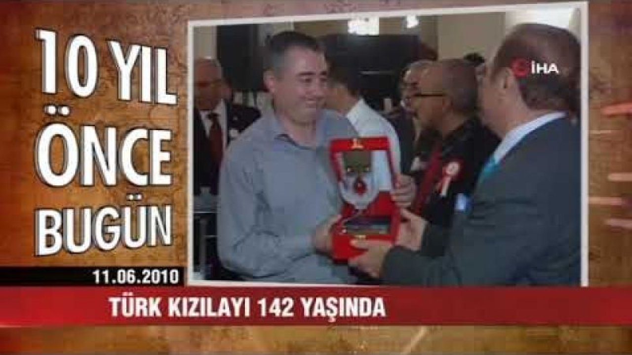 10 yıl önce bugün neler oldu - 11 Haziran 2020