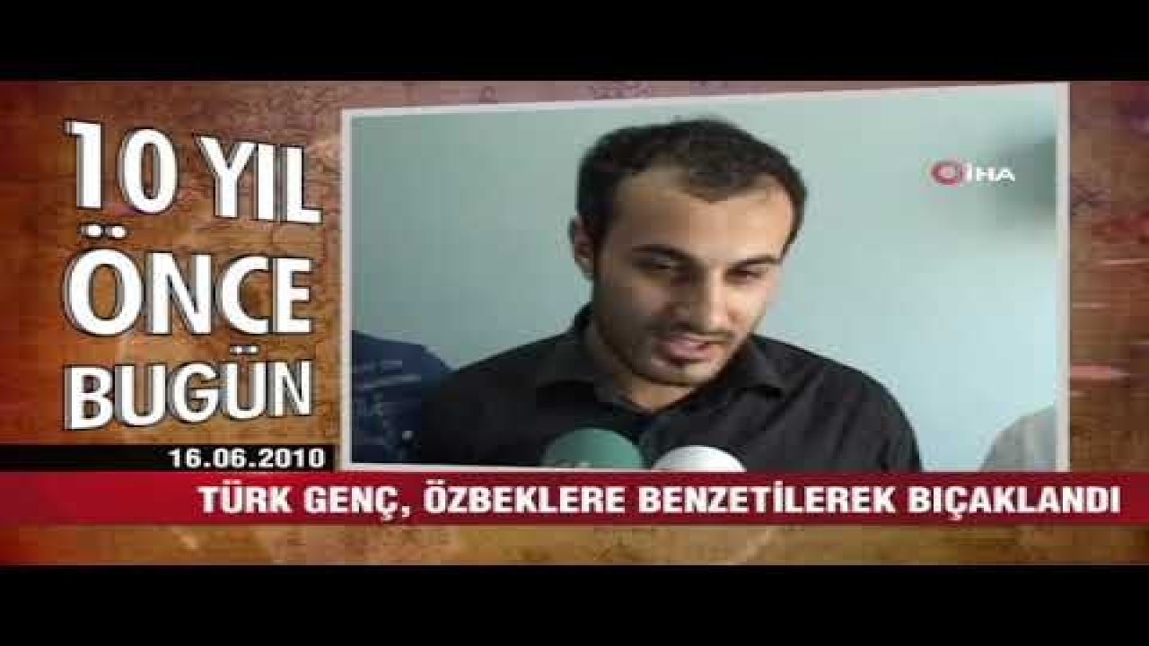 10 yıl önce bugün neler oldu - 16 Haziran 2020