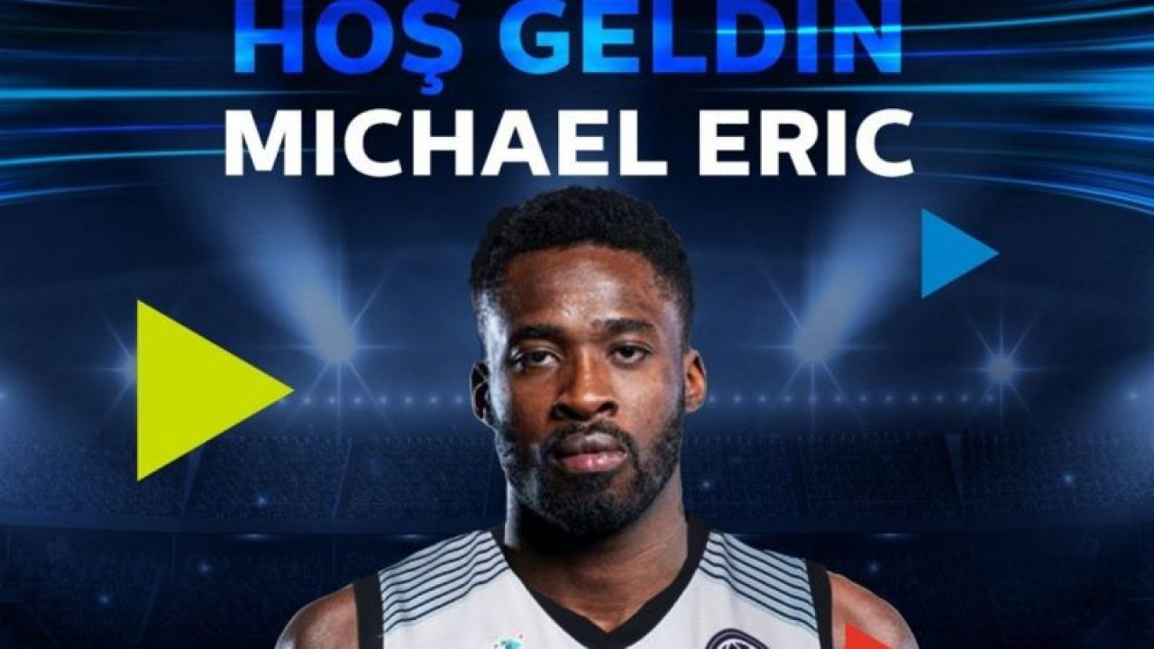 Türk Telekom’a Euroleague’den Micheal Eric’i kadrosuna kattı