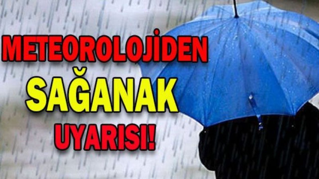Ankara'ya Meteorolojiden "sağanak" uyarısı