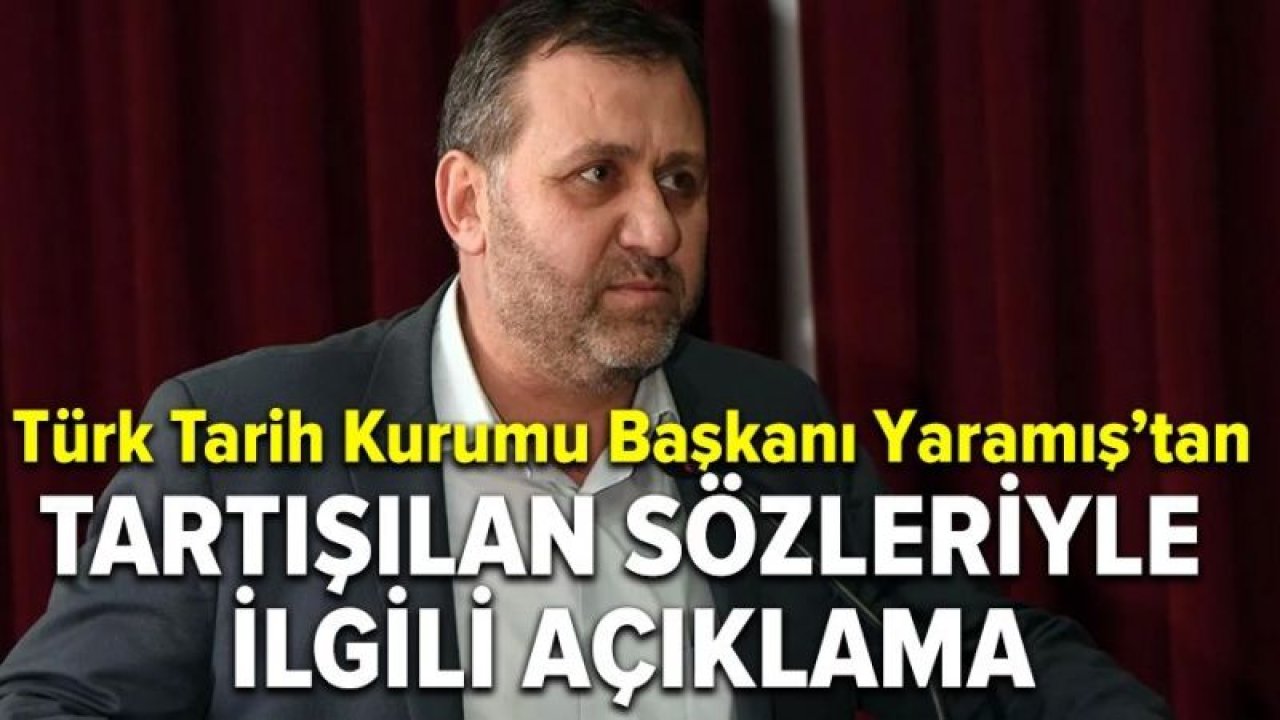 Türk Tarih Kurumu Başkanı Ahmet Yaramış'tan "FETÖ" açıklaması - Ankara