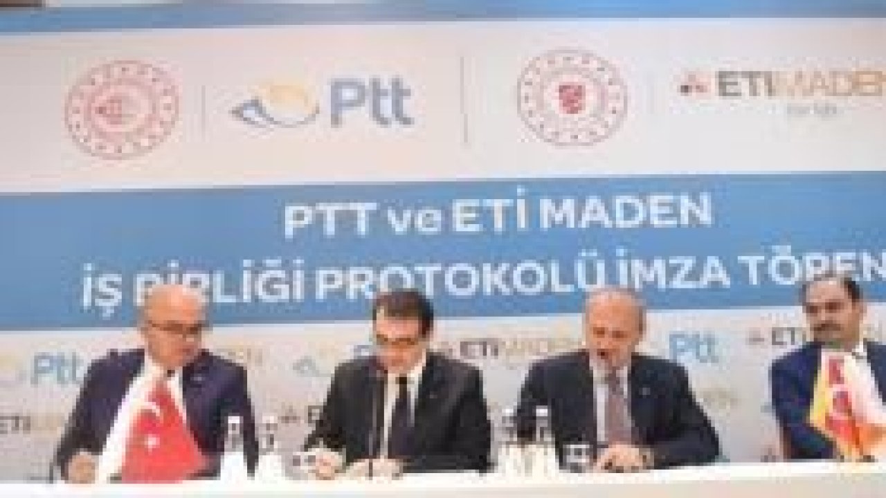 PTT ve ETİ Maden Arasında İş Birliği Protokolü İmzalandı