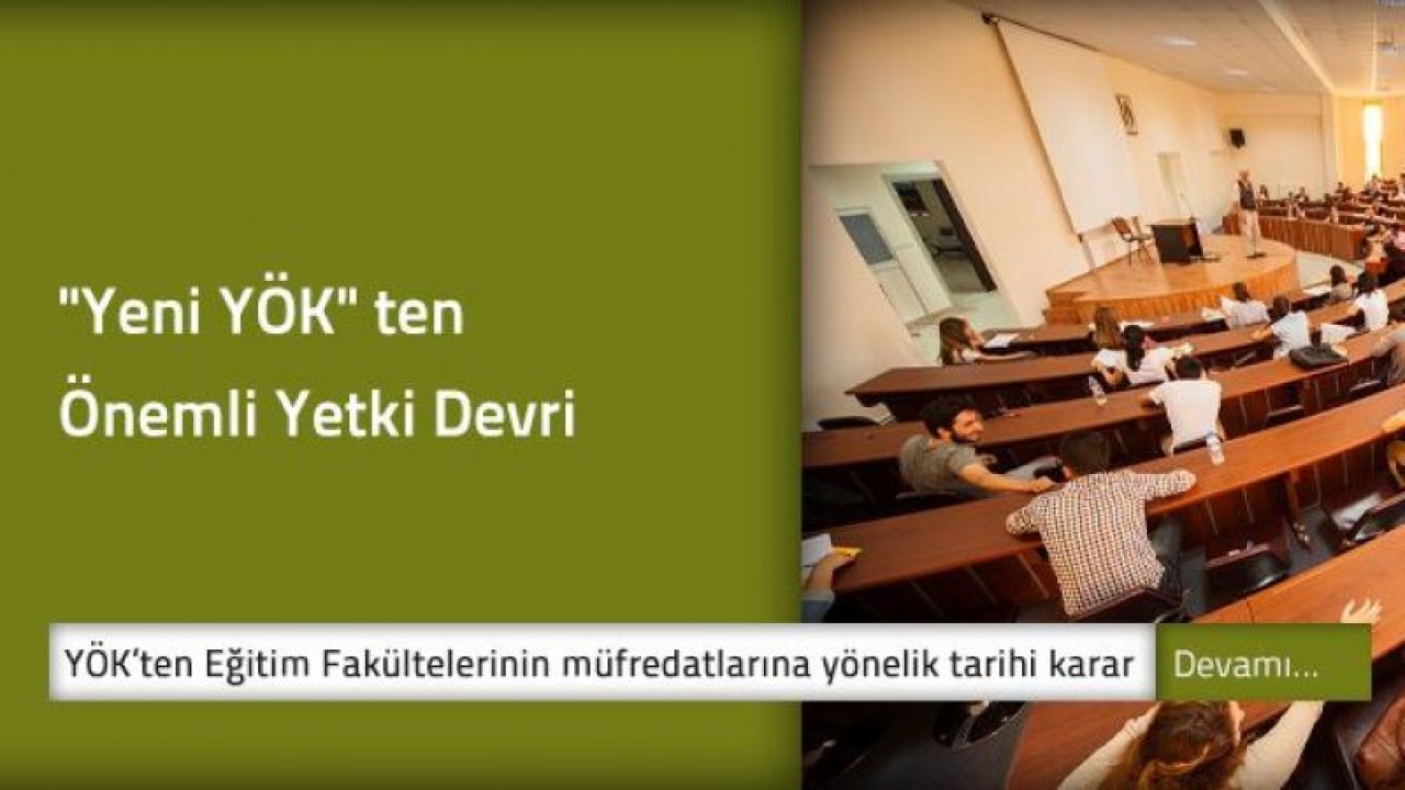 YÖK'ten Eğitim Fakültelerinin Müfredatlarına Yönelik Tarihi Karar