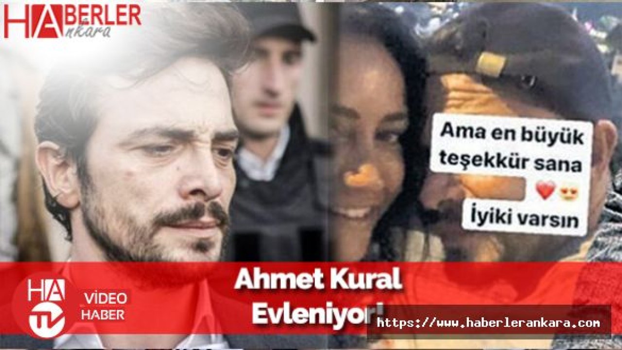 Ahmet Kural ve Çağla Gizem Çelik Dünya Evine Giriyor!