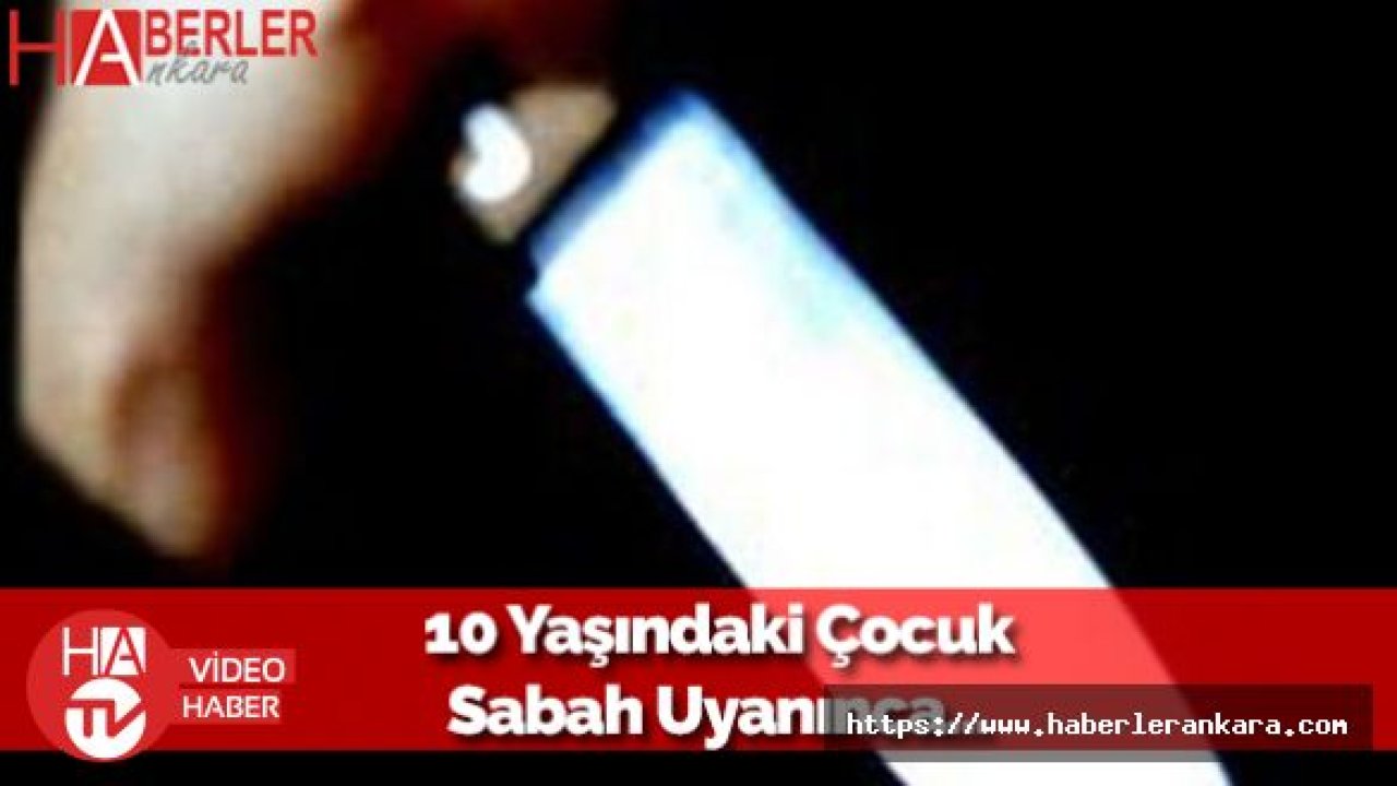 Antalya'da Dehşete Düşüren Olay: 10 Yaşındaki Çocuk Uyanınca...