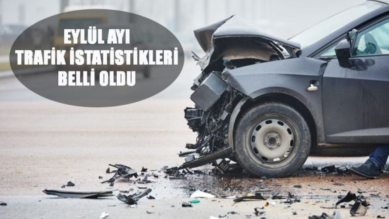 Eylül Ayı Trafik İstatistikleri Belli Oldu!