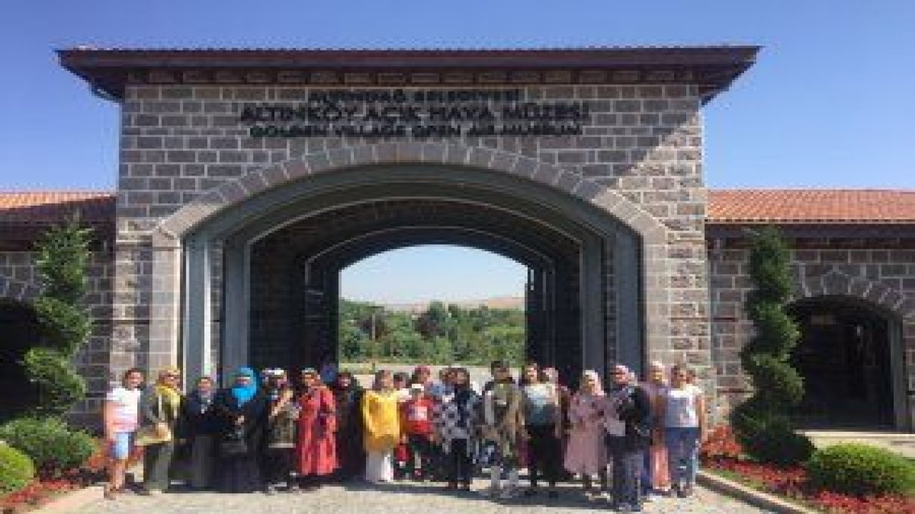 Pursaklar Belediyesi hanım evi üyeleri Altınköy Açık Hava Müzesi’ne gezi düzenlediler