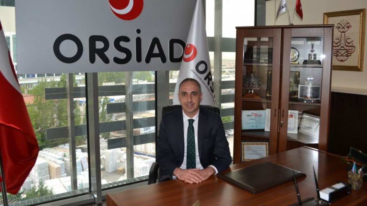 ORSİAD Başkanı Çamur: “Türkiye’nin en fazla ihracat yapan 6’ncı şehri Ankara”