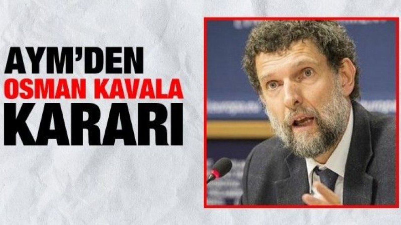 Anayasa Mahkemesi'nden Yeni Osman Kavala kararı